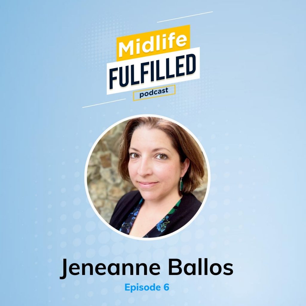 Jeneanne Ballos Midlife Fulfilled podcast feature image