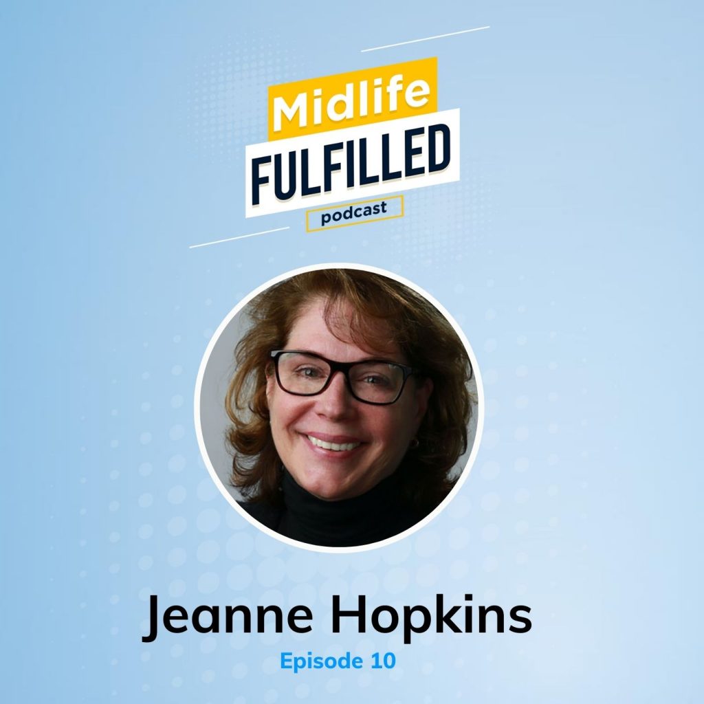 Jeanne Hopkins Midlife Fulfilled podcast feature image
