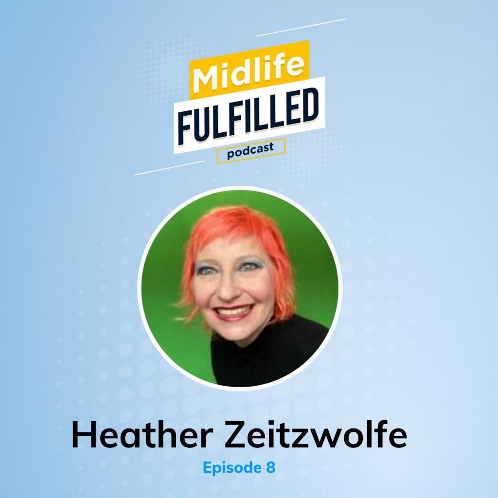 Heather Zeitzwolfe Midlife Fulfilled podcast feature image