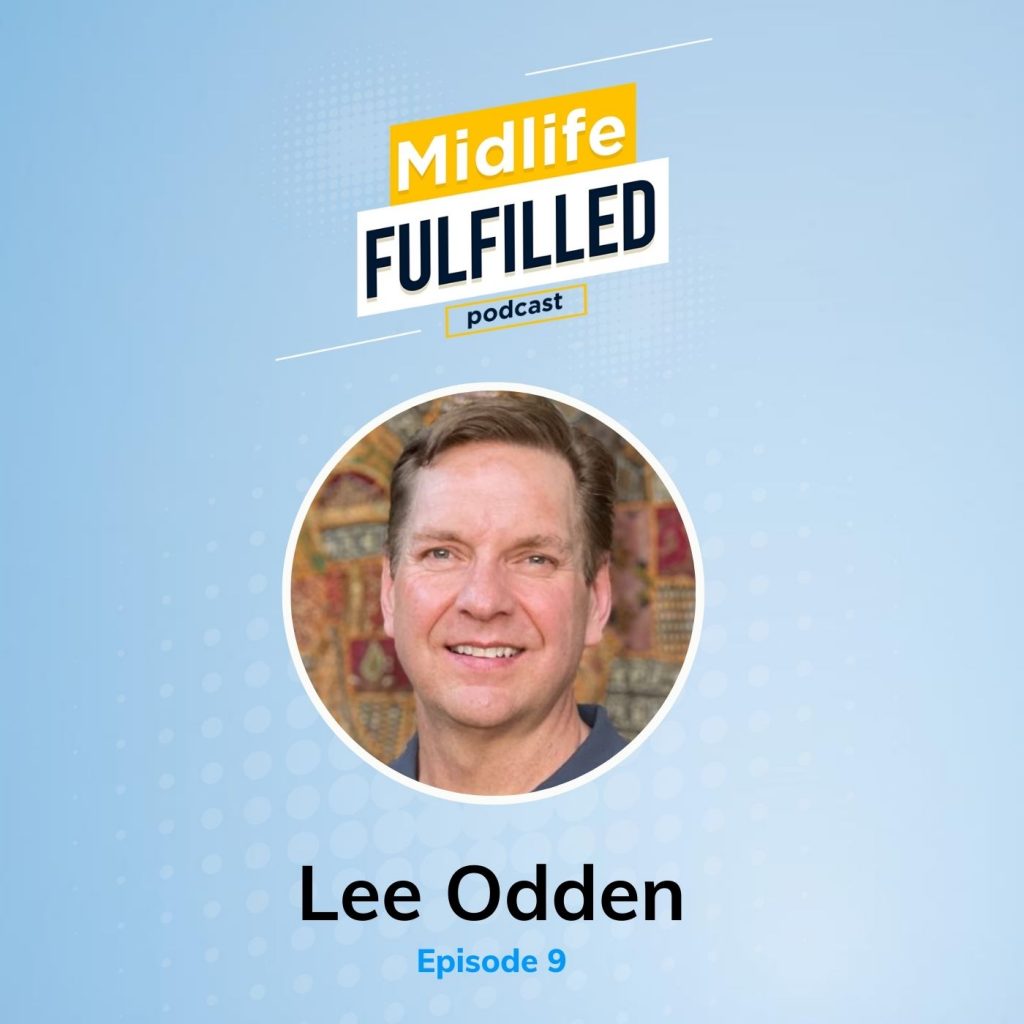 Lee Odden Midlife Fulfilled podcast feature image