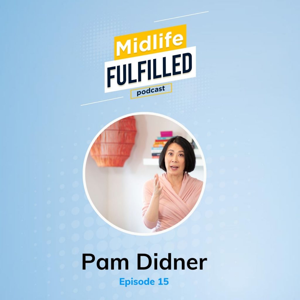 Pam Didner Midlife Fulfilled podcast feature image