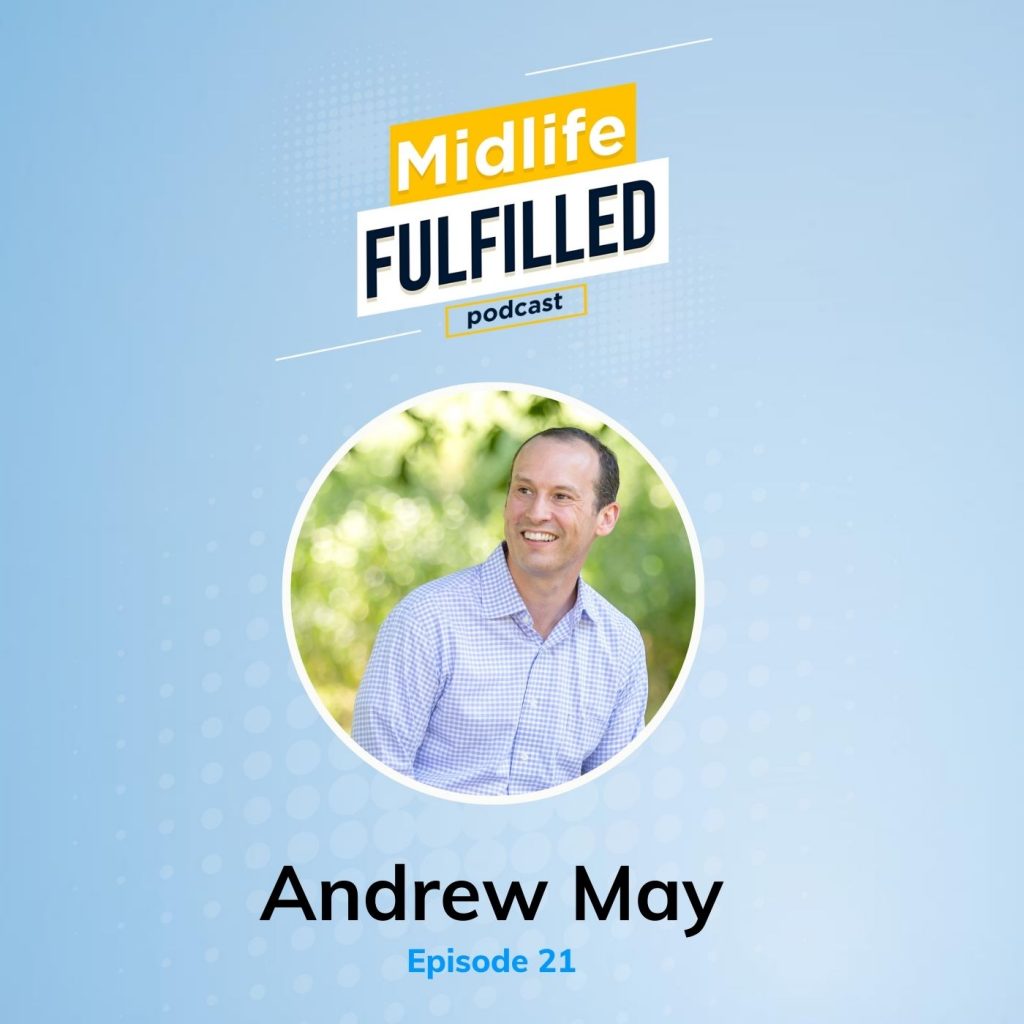 Andrew May Midlife Fulfilled podcast feature image