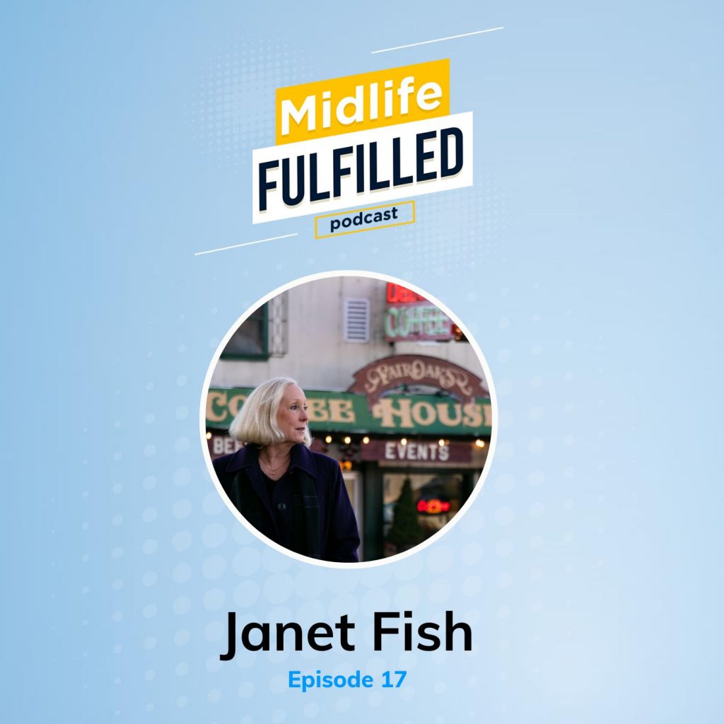 Janet Fish Midlife Fulfilled podcast feature image