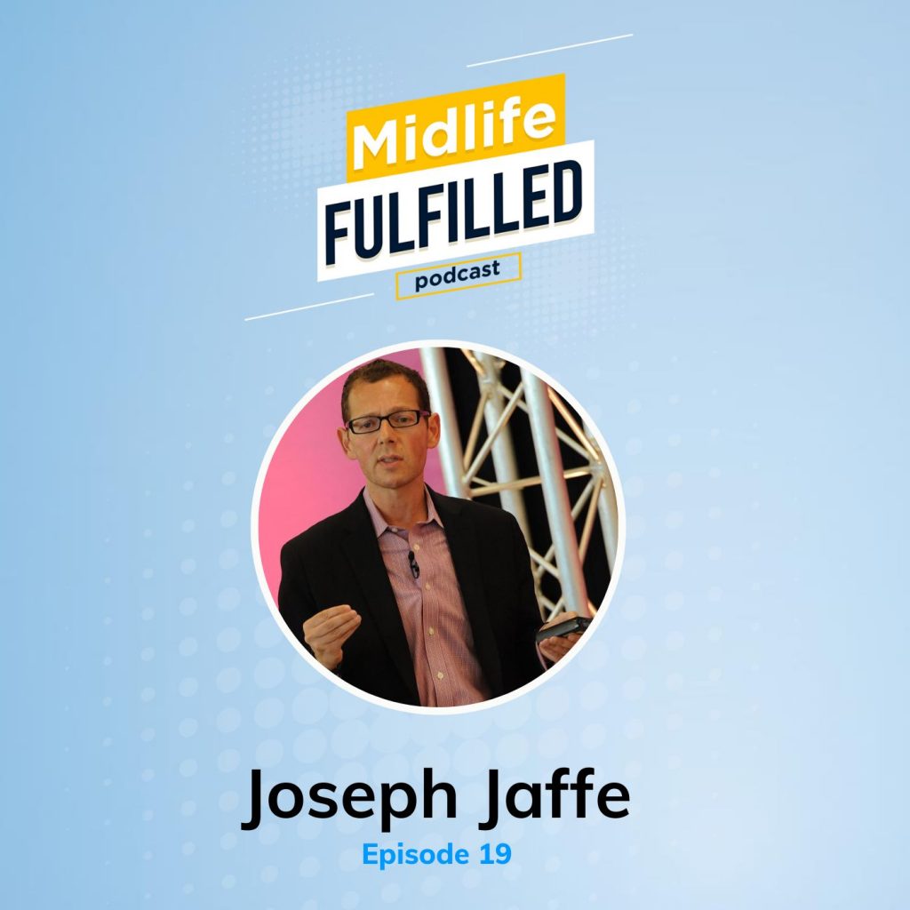 Joseph Jaffe Midlife Fulfilled podcast feature image
