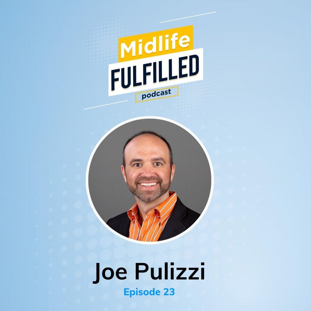 Joe Pulizzi Midlife Fulfilled podcast feature image