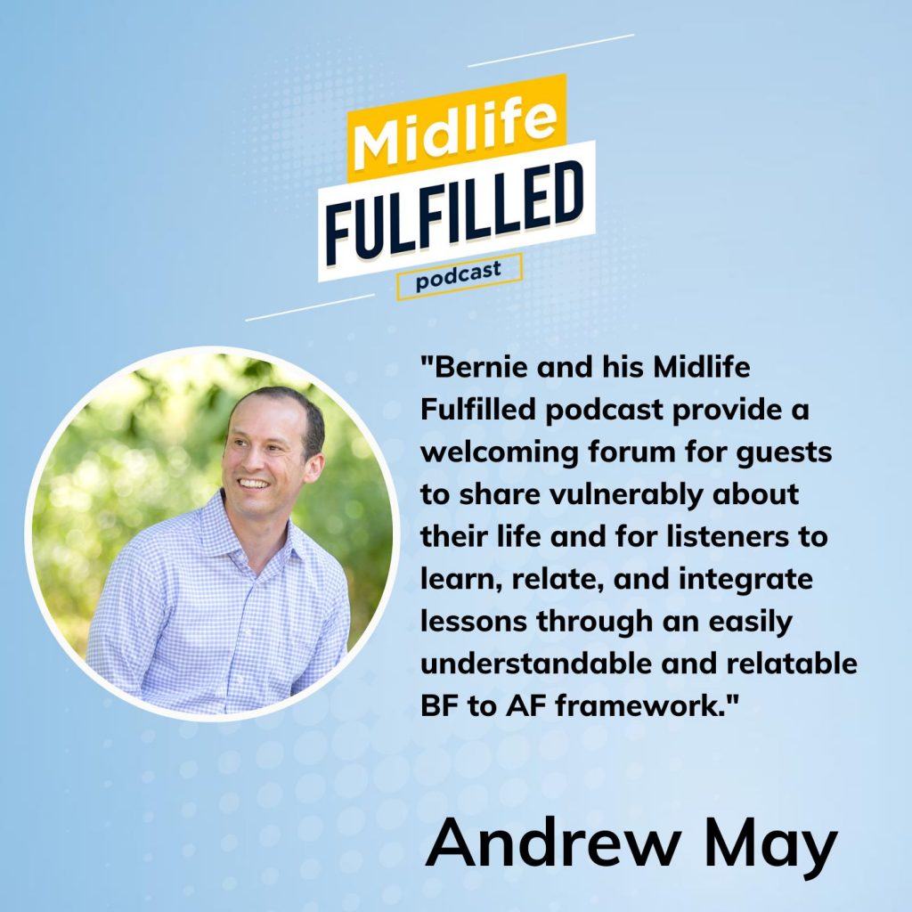 Andrew May Midlife Fulfilled Podcast Testimonial