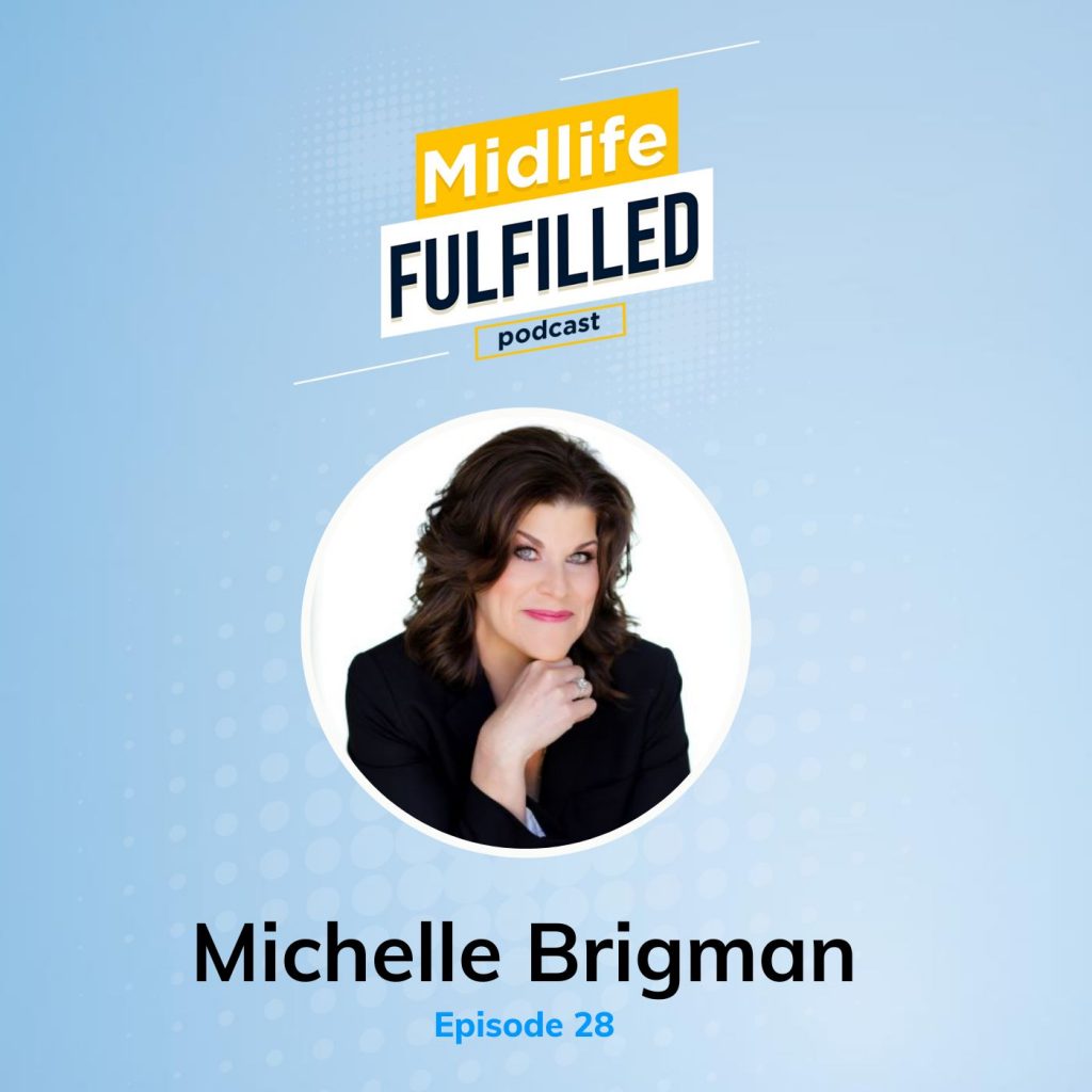 Michelle Brigman Midlife Fulfilled Podcast