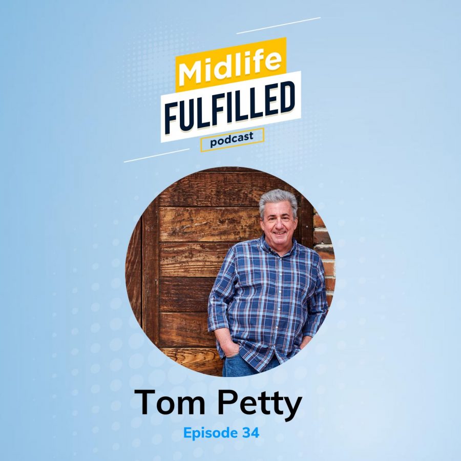Tom Petty Healthy Food Diet Midlife Fulfilled Podcast With Bernie Borges