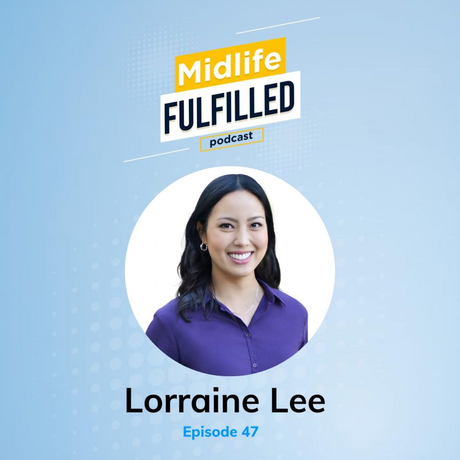 Lorraine Lee Midlife Fulfilled Podcast with Bernie Borges