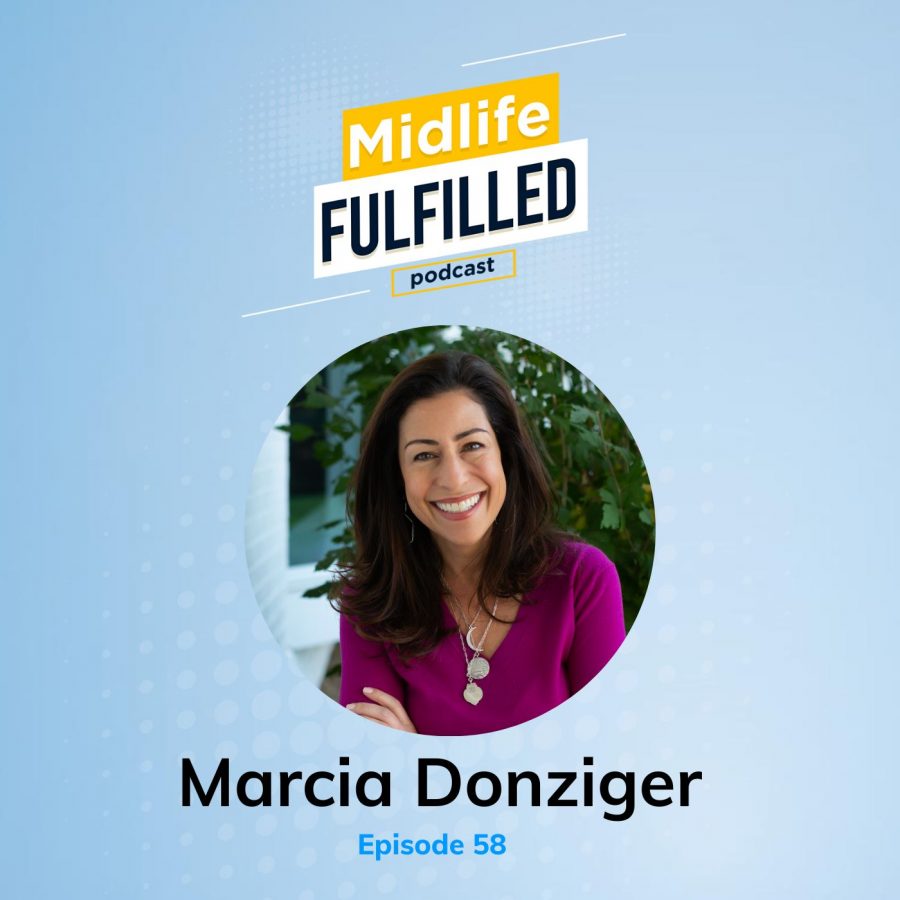 Marcia Donziger | Midlife Fulfilled Podcast with Bernie Borges