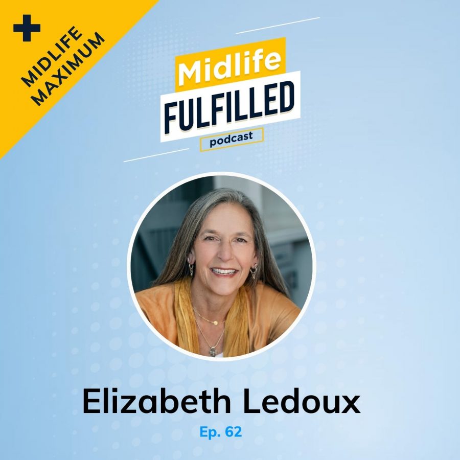 Elizabeth Ledoux | Midlife Fulfilled Podcast