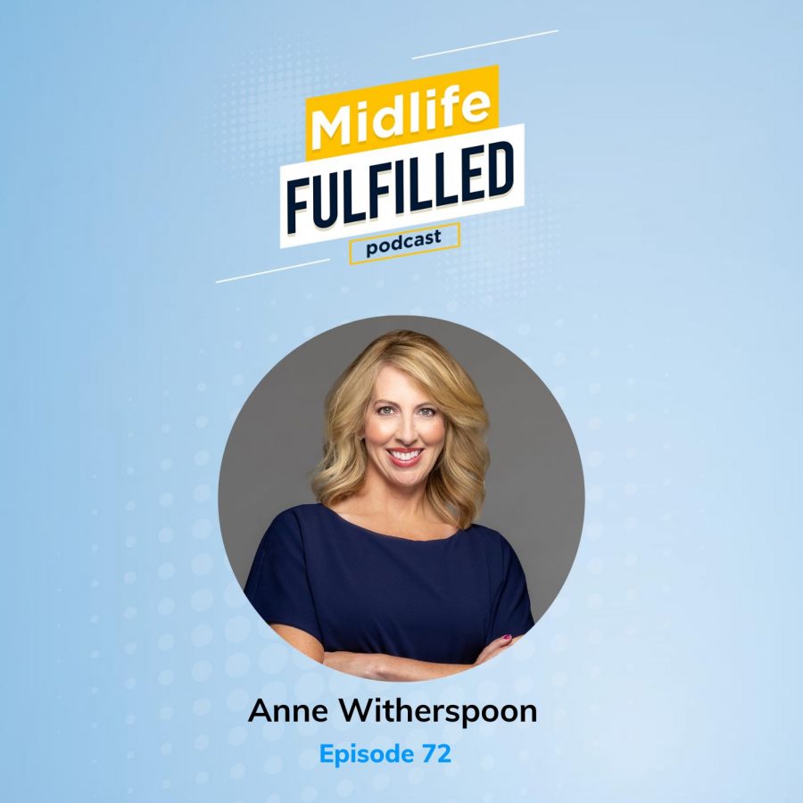 Anne Witherspoon | Midlife Fulfilled Podcast