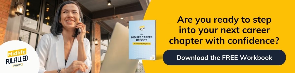 Midlife Career Reboot Workbook | Bernie Borges | Midlife Fulfilled Podcast