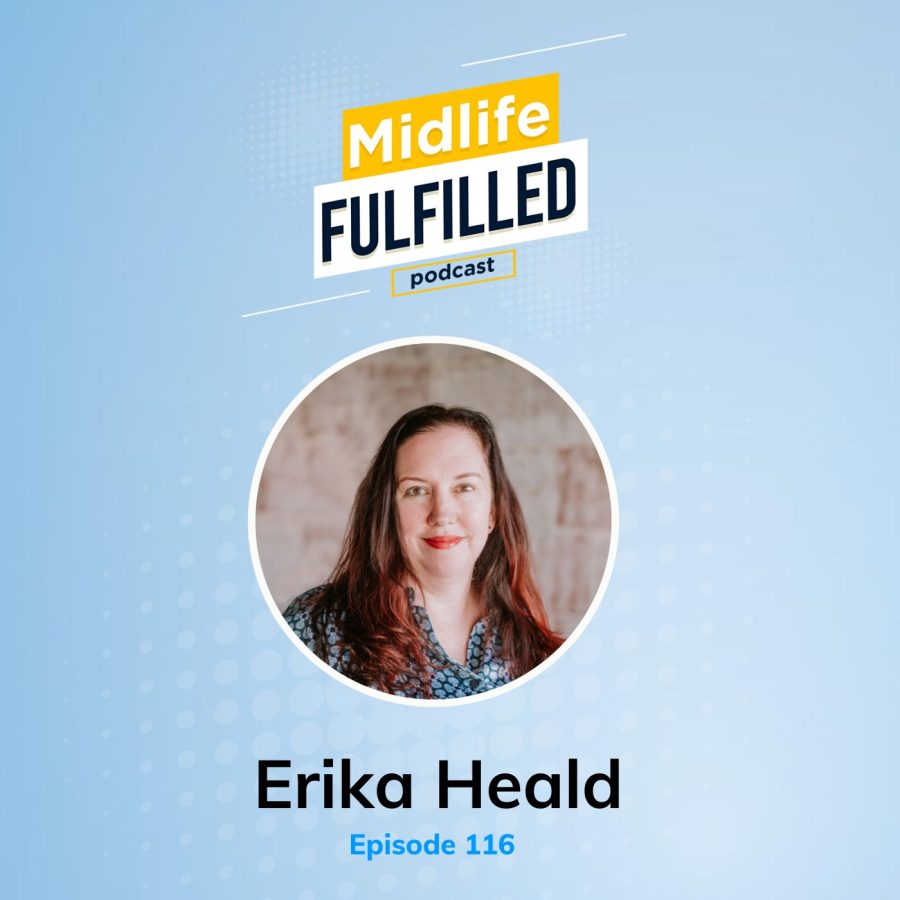 Erika Heald | Midlife Fulfilled Podcast