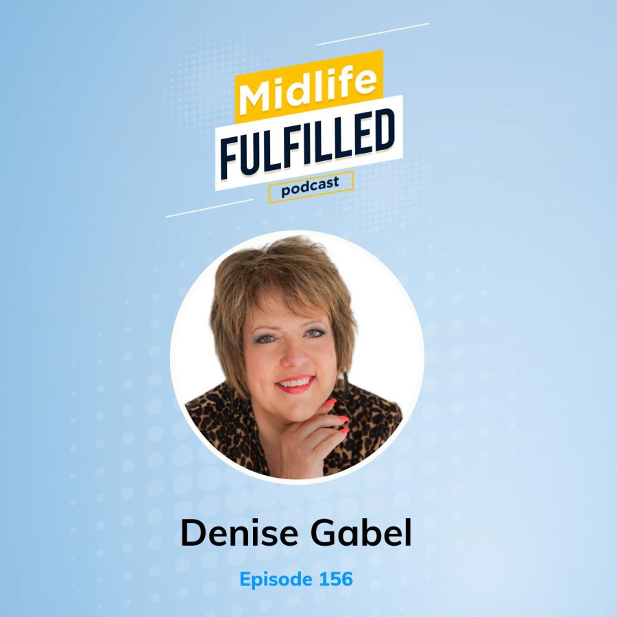 Denise Gabel | Can-Do-Ology | Midlife Fulfilled Podcast