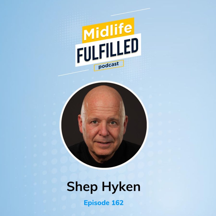 Shep Hyken | Chief Amazement Officer | Midlife Fulfilled Podcast