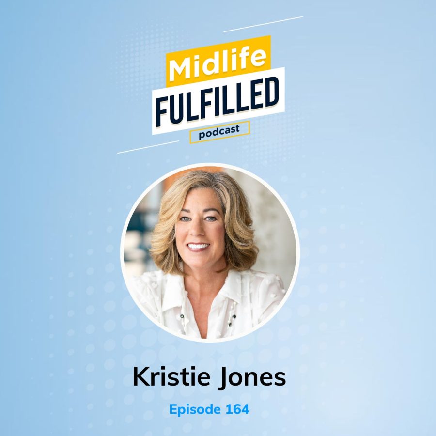 Kristie Jones | Midlife Fulfilled Podcast