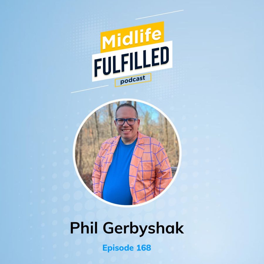 Phil Gerbyshak | Substitute Teacher | Midlife Fulfilled Podcast