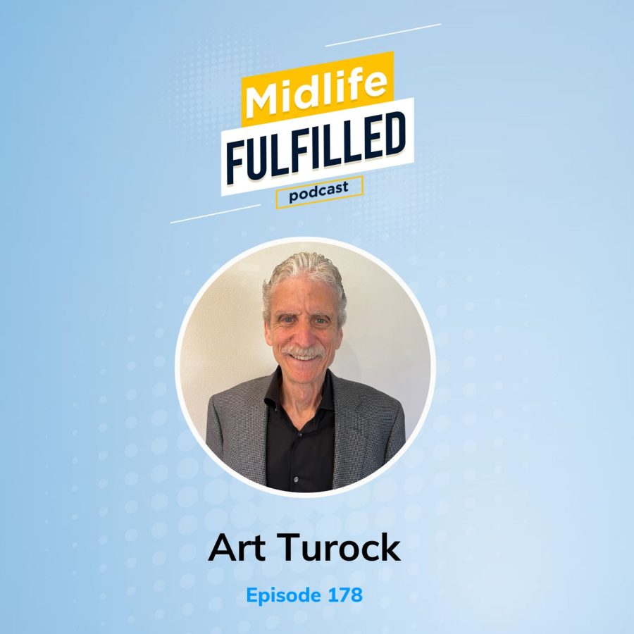 Art Turock | Midlife Fulfilled Podcast