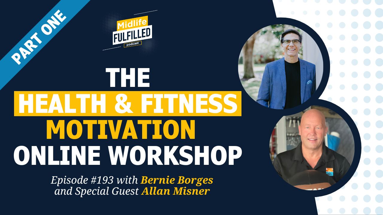 The Health & Fitness Motivation Online Workshop | Allan Misner | Midlife Fulfilled Podcast