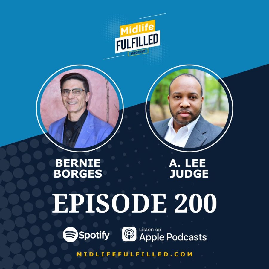 Episode 200 | Midlife Fulfilled Podcast | Hosted by A. Lee Judge