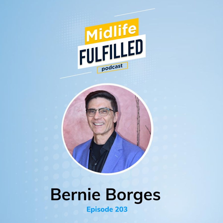 Thriving in Midlife Report | Bernie Borges | Midlife Fulfilled Podcast