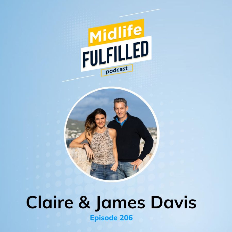 Claire & James Davis | Midlife Fulfilled Podcast