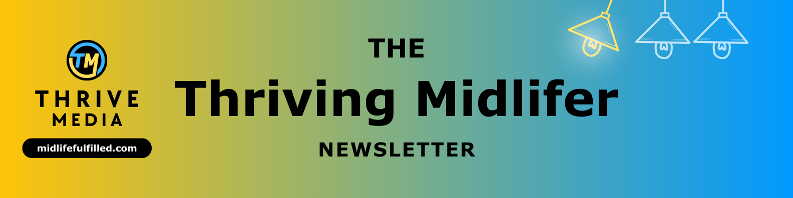 Thriving Midlifers Newsletter | Midlife Fulfilled Podcast