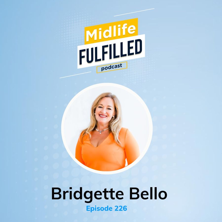 Bridgette Bello | Midlife Fulfilled Podcast